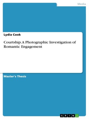 cover image of Courtship. a Photographic Investigation of Romantic Engagement